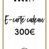 E-CARTE CADEAU 300€